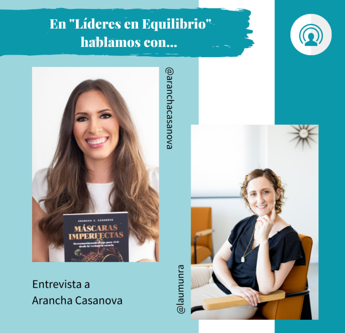 Líderes en equilibrio. Entrevista a Arancha Casanova.